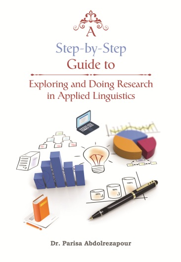 A step-by-step Guide to Exploring and doing Research in Applied Linguics
